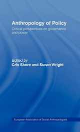 9780415132206-0415132207-Anthropology of Policy: Perspectives on Governance and Power (European Association of Social Anthropologists)