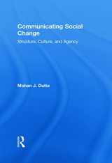 9780415878739-041587873X-Communicating Social Change: Structure, Culture, and Agency (Routledge Communication Series)