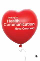 9781847879226-1847879225-Working on Health Communication