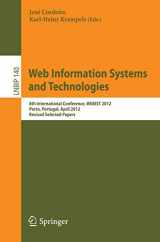 9783642366079-3642366074-Web Information Systems and Technologies: 8th International Conference, WEBIST 2012, Porto, Portugal, April 18-21, 2012, Revised Selected Papers (Lecture Notes in Business Information Processing, 140)