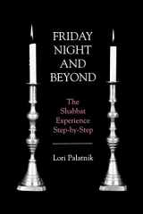 9781568219998-1568219997-Friday Night and Beyond: The Shabbat Experience Step-by-Step