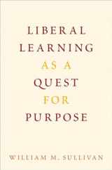 9780190499242-0190499249-Liberal Learning as a Quest for Purpose