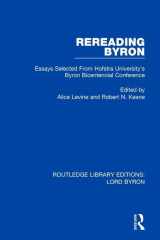 9781138675384-1138675385-Rereading Byron: Essays Selected from Hofstra University's Byron Bicentennial Conference (Routledge Library Editions: Lord Byron)