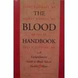 9780881790849-0881790842-The Blood Handbook: A Comprehensive Guide to Blood Tests in Health & Illness