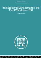 9780415607674-0415607671-The Economic Development of the Third World Since 1900 (Economic History)
