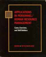 9780534872106-0534872107-Applications in Personnel / Human Resource Management: Cases, Exercises, and Skill Builders