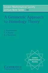 9780521209403-0521209404-A Geometric Approach to Homology Theory (London Mathematical Society Lecture Note Series, Series Number 18)
