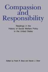 9780226074139-0226074137-Compassion and Responsibility: Readings in the History of Social Welfare Policy in the United States