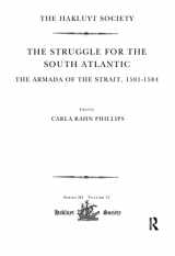 9780367595616-0367595613-The Struggle for the South Atlantic: The Armada of the Strait, 1581-84: The Armada of the Strait, 1581–1584 (Hakluyt Society, Third Series)
