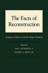 9780807116913-0807116912-The Facts of Reconstruction: Essays in Honor of John Hope Franklin
