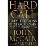 9780739485354-0739485350-Hard Call, Great Decisions and the Extraordinary People Who Made Them: Library Edition