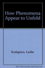 9780937013304-0937013307-How Phenomena Appear to Unfold