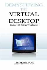 9781456304690-1456304690-DeMystifying the Virtual Desktop: Starting with Desktop Virtualization