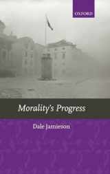 9780199251445-0199251444-Morality's Progress: Essays on Humans, Other Animals, and the Rest of Nature