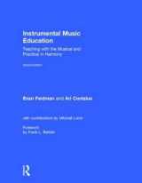 9781138921399-1138921394-Instrumental Music Education: Teaching with the Musical and Practical in Harmony