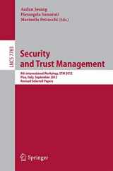 9783642380037-3642380034-Security and Trust Management: 8th International Workshop, STM 2012, Pisa, Italy, September 13-14, 2012, Revised Selected Papers (Security and Cryptology)