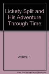 9780876170526-0876170521-Lickety Split and His Adventure Through Time