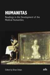 9780988986572-0988986574-Humanitas: Readings in the Development of the Medical Humanities