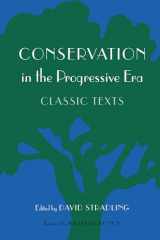 9780295983752-0295983752-Conservation in the Progressive Era: Classic Texts (Weyerhaeuser Environmental Classics)