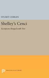 9780691647548-0691647542-Shelley's CENCI: Scorpions Ringed with Fire (Princeton Legacy Library, 1267)