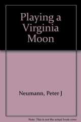 9780395665626-0395665620-Playing a Virginia Moon