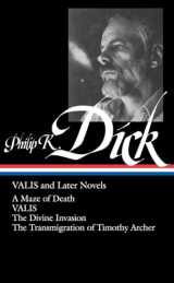 9781598530445-1598530445-Valis and Later Novels: A Maze of Death / Valis / the Divine Invasion / the Transmigration of Timothy Archer