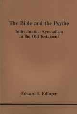 9780919123236-0919123236-The Bible and the Psyche: Individuation Symbolism in the Old Testament (Studies in Jungian Psychology No. 24)