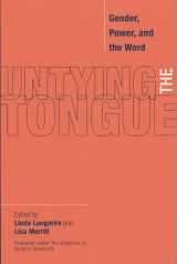 9780275973155-0275973158-Untying the Tongue: Gender, Power, and the Word