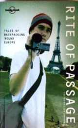 9781740595933-1740595939-Rite of Passage: Tales of Backpacking 'Round Europe