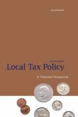 9780877667445-0877667446-Local Tax Policy: A Federalist Perspective