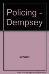 9780314027740-0314027742-Policing: An Introduction to Law Enforcement in America