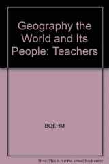 9780028236964-0028236963-Geography: The World and Its People, Teacher's Wraparound Edition