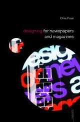 9780415290265-0415290260-Designing for Newspapers and Magazines (Media Skills)