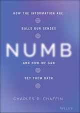9781119774358-1119774357-Numb: How the Information Age Dulls Our Senses and How We Can Get them Back