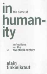 9780712667296-0712667296-In the Name of Humanity : Reflections on the Twentieth Century