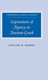 9780521847896-0521847893-Expressions of Agency in Ancient Greek (Cambridge Classical Studies)