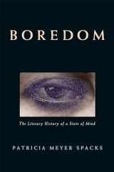 9780226768533-0226768538-Boredom: The Literary History of a State of Mind