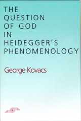 9780810108516-0810108518-The Question of God in Heidegger's Phenomenology (Studies in Phenomenology and Existential Philosophy)