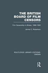 9780415726726-0415726727-The British Board of Film Censors: Film Censorship in Britain, 1896-1950