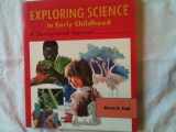 9780827373099-0827373090-Exploring Science in Early Childhood: A Developmental Approach