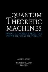 9780444826183-0444826181-Quantum Theoretic Machines: What is thought from the point of view of Physics?