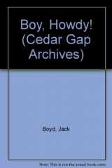 9780896722279-0896722279-Boy, Howdy!: The Cedar Gap Archives, Volume 2