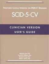 9781585625246-1585625248-User's Guide to Structured Clinical Interview for Dsm-5 Disorders (Scid-5-cv): Clinician Version