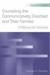 9780805857436-0805857435-Counseling the Communicatively Disabled and Their Families: A Manual for Clinicians, Second Edition