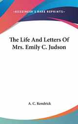 9780548238592-0548238596-The Life And Letters Of Mrs. Emily C. Judson