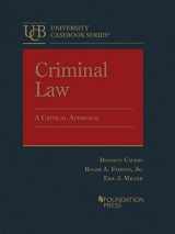 9781647086831-1647086833-Criminal Law, A Critical Approach (University Casebook Series)