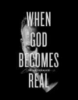 9781947165571-1947165577-When God Becomes Real