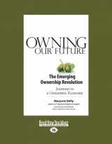 9781459640092-1459640098-Owning Our Future: The Emerging Ownership Revolution