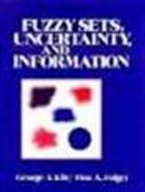 9780133459845-0133459845-Fuzzy Sets, Uncertainty and Information