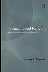 9780415202602-0415202604-Foucault and Religion: Spiritual Corporality and Political Spirituality